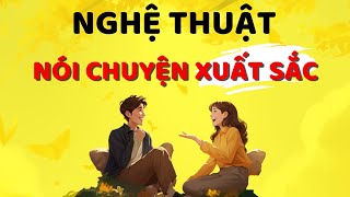 Cách Vượt Qua Nỗi Sợ Giao Tiếp Dở  Nghệ Thuật Nói Chuyện Xuất Sắc [upl. by Folberth125]