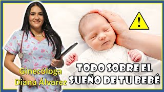 TODO SOBRE EL SUEÑO de TU BEBE PELIGROS al DORMIR Ginecologa Diana Alvarez [upl. by Albion]