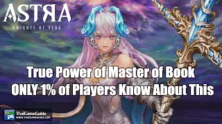 ONLY 1 of Players Know About This True Power of Master of Book  ASTRA Knights of Veda [upl. by Esinal18]