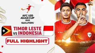 INDONESIA VS TIMOR LESTE FULL HIGHLIGH  AFC U20 QUALIFIER [upl. by Vernor606]