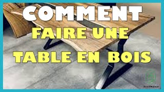 Comment faire une table en bois [upl. by Carlisle602]