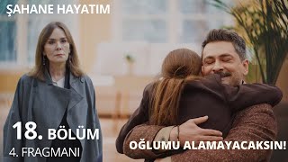 Şahane Hayatım 18 Bölüm 4 Fragman  “Oğlumu Alamayacaksın ” [upl. by Noitsuj]