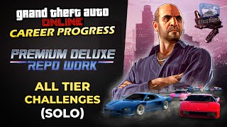 GTA Online Career Progress  Premium Deluxe Repo Work All Tier Challenges  Solo [upl. by Winther]