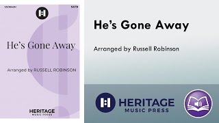 Hes Gone Away SATB  arr Russell Robinson [upl. by Nednarb]