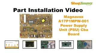 Magnavox A17P1MPW001 Power Supply CBA Boards Replacement Guide for LCD TV Repair [upl. by Patin]