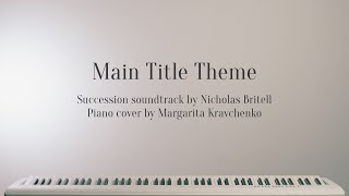 Succession Main Title Theme  Piano Cover [upl. by Inttirb]