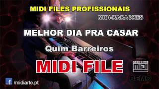 ♬ Midi file  MELHOR DIA PRA CASAR  Quim Barreiros [upl. by Atinal405]