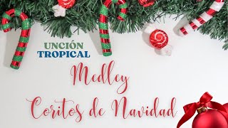 Medley Coritos de Navidad  Unción Tropical Video Lyric [upl. by Mateusz673]