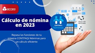 ¿Cómo hacer el cálculo de la nómina en 2023 CONTPAQi Nóminas [upl. by Camala]