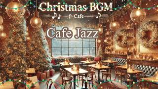 Christmas BGM for Cafes 🎄  Cozy Holiday Music for a Warm Café Vibe [upl. by Linsk]