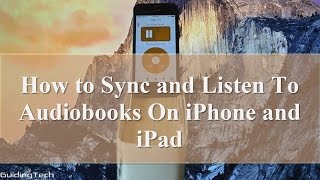 How to Sync and Listen to Audiobooks on iPhone  Guiding Tech [upl. by Eimiaj]