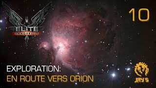 FR Elite  Dangerous  Exploration  En route vers la nébuleuse dOrion  10 [upl. by Saucy]