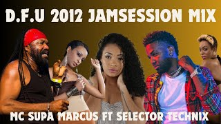 DFU 2012 JAMSESSION MIX CLUB FINAS  ONE DROP REGGAE RIDDIMS  SUPA MARCUS FT SELECTOR TECHNIX [upl. by Anai]