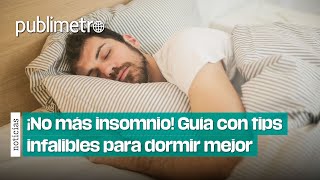 ¡No más insomnio Guía con tips infalibles para dormir mejor [upl. by Lynna]