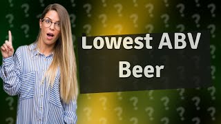 Which American beer has the lowest alcohol content [upl. by Edmonds]