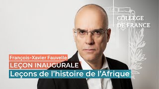 Leçons de lhistoire de lAfrique  FrançoisXavier Fauvelle 2019 [upl. by Ariday]