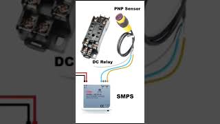 Pnp sensor to smps and relay connection relay smps pnp sensor electrician youtubeshort [upl. by Aeniah407]