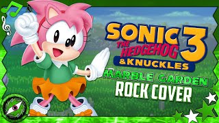 MARBLE GARDEN  Sonic 3 And Knuckles Rock Cover [upl. by Meriel]