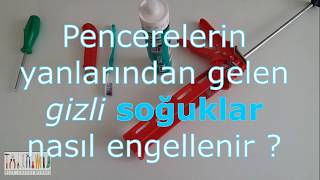 Pencerelerden gelen soğuklar nasıl engellenir  Soğukla Mücadele  Yalıtım nasıl yapılır [upl. by Anoek]