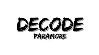 Paramore  Decode  From Twilight Lyrics [upl. by Asilram656]