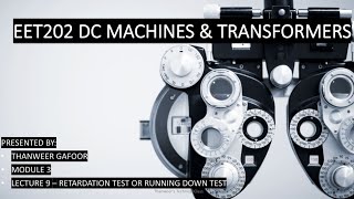 KTU  DCMT  MODULE 3  LECTURE 9  RETARDATION TEST OR RUNNING TEST [upl. by Haiasi]