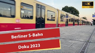 4K Berliner SBahn 2023  Berlin SBahn Doku [upl. by Katleen]