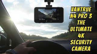 Vantrue N4 Pro 3 Channel Dash Cam Review – The Ultimate 4K Security Camera [upl. by Aiker]