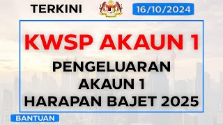 Pengeluaran Akaun Satu KWSP Harapan Bajet 2025 [upl. by Dolf]