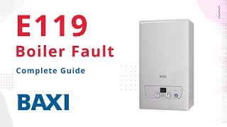 E119 Error Code Baxi Boiler [upl. by Massarelli]