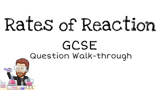 Rates of reaction  GCSE  Question Walkthrough [upl. by Borg]