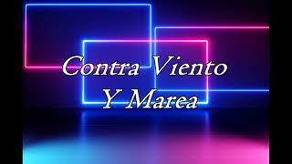 Contra Viento Y Marea [upl. by Malvina]