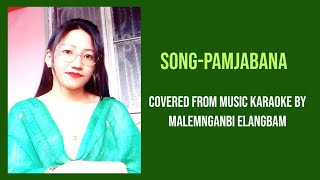 PAMJABANA HELLISONG COVEREDMUSIC KARAOKEMALEMNGANBI ELANGBAM [upl. by Notsgnal346]