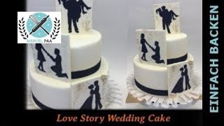 3stöckige Hochzeitstorte mit süßer Liebesgeschichte  love Story Wedding Cake [upl. by Zeus202]