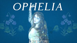 Ophelia  The Lumineers  Lyrics [upl. by Leakim543]