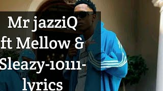 MR jazziQMellow amp sleazy10111Lyrics [upl. by Addie687]