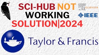 Sci hub not working solutions download recent journals Taylor amp Francis IEEEELSEVIER [upl. by Assiruam464]