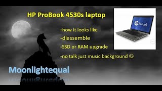 HP ProBook 4530s  disassemble an old laptop for HDD and RAM upgrade or battery replacement [upl. by Brynne]