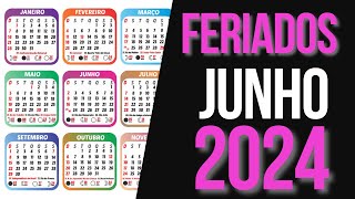 ➥ FERIADOS JUNHO 2024  CALENDÁRIO JUNHO 2024 COM FERIADOS [upl. by Moorish424]