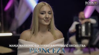 MANJA MARKOVIĆ feat BORKO RADIVOJEVIĆ ORCHESTRA  PRINCEZA [upl. by Liederman257]