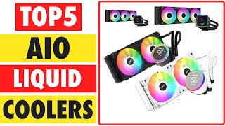 Top 5 Best AIO Coolers In 2024  Best Budget Cpu Cooler [upl. by Ennaesor910]