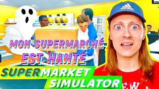 J’AI DES PRODUITS FANTÔMES DANS MON MAGASIN  Supermarket Simulator  Délires de Max [upl. by Nickles]