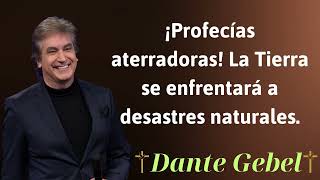 ¡Profecías aterradoras La Tierra se enfrentará a desastres naturales  Dante Gebel Prophecy [upl. by Porter644]