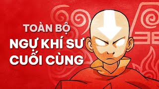 TẤT TẦN TẬT AVATAR THE LAST AIRBENDER [upl. by Neo505]