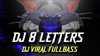 DJ 8 LETTERS X AKIMILAKU FULLBASS SLOWED DJ JOECEL 20 [upl. by Rusell]