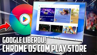 LIBERADO PRA TODOS Novo Chrome OS com Play Store Integrada  Chrome OS 126 [upl. by Ziom]