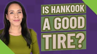 Is Hankook a good tire [upl. by Awe]