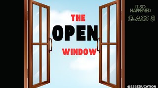 class 8 English THE OPEN WINDOW IT SO HAPPENED SAKI [upl. by Knepper489]