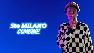 Ste Milano  Combine  Audio lyrics officiel [upl. by Renae462]