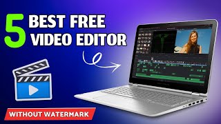 5 Best FREE Video Editing Software For PC 2024  5 Best Free Video Editor Without Watermark For PC [upl. by Gosnell]