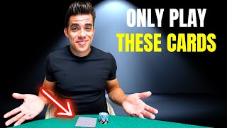 Only Play These Cards to Win at Poker Works Instantly [upl. by Isabella224]